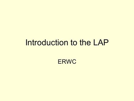 Introduction to the LAP