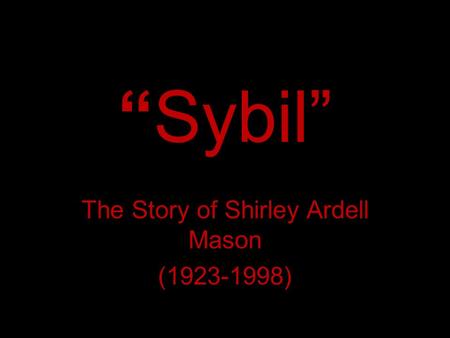 The Story of Shirley Ardell Mason ( )