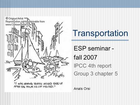Transportation ESP seminar - fall 2007 IPCC 4th report Group 3 chapter 5 Anaïs Orsi.