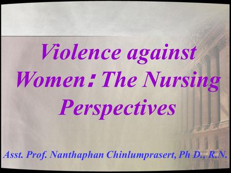 Violence against Women: The Nursing Perspectives