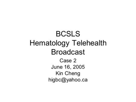 BCSLS Hematology Telehealth Broadcast