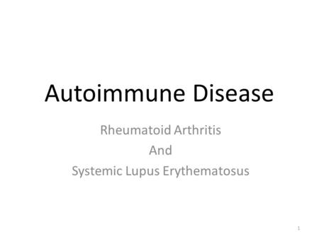 Autoimmune Disease Rheumatoid Arthritis And Systemic Lupus Erythematosus 1.