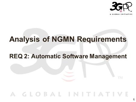 1 Analysis of NGMN Requirements REQ 2: Automatic Software Management.