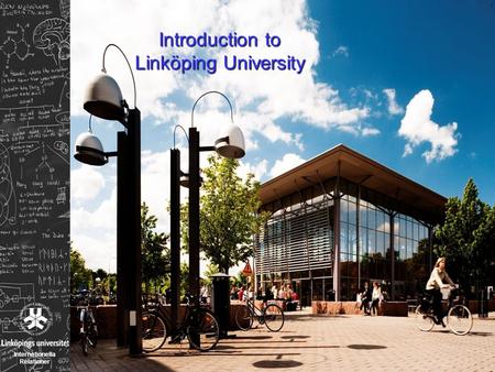 1 Internationella Relationer Introduction to Linköping University 1.