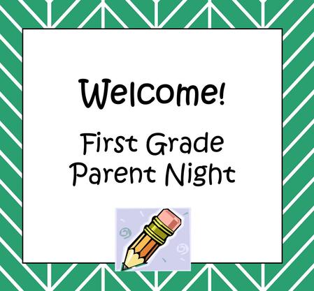 Welcome! First Grade Parent Night. Decoding Strategies.