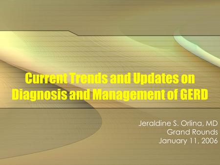 Current Trends and Updates on Diagnosis and Management of GERD