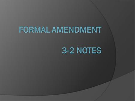 Formal Amendment 3-2 NOTES