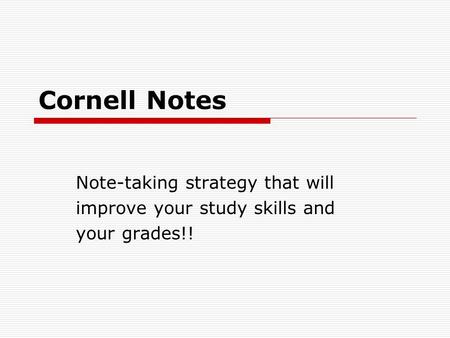 Cornell Notes Note-taking strategy that will