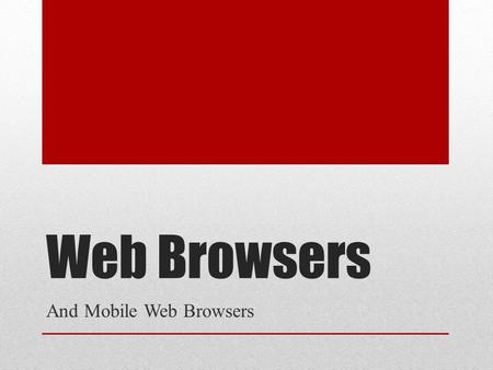 And Mobile Web Browsers