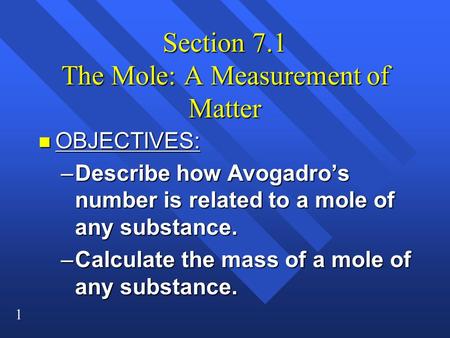 Section 7.1 The Mole: A Measurement of Matter