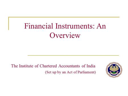 Financial Instruments: An Overview