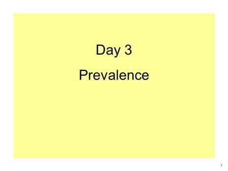 Day 3 Prevalence 1.