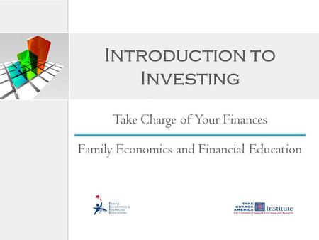 Introduction to Investing Take Charge of Your Finances Family Economics and Financial Education.