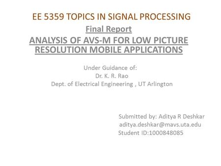 EE 5359 TOPICS IN SIGNAL PROCESSING