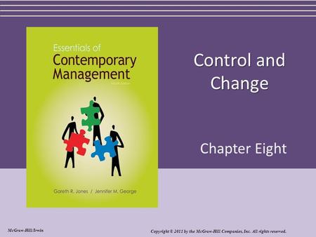 Control and Change Chapter Eight Copyright © 2011 by the McGraw-Hill Companies, Inc. All rights reserved. McGraw-Hill/Irwin.