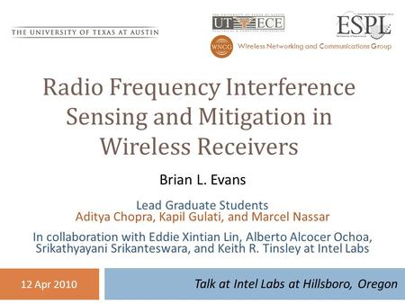 Radio Frequency Interference Sensing and Mitigation in Wireless Receivers Talk at Intel Labs at Hillsboro, Oregon Wireless Networking and Communications.