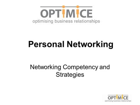 Personal Networking Networking Competency and Strategies.