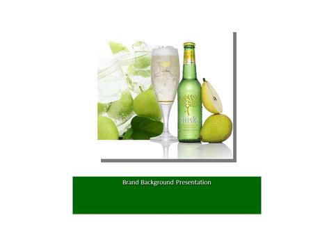 Brand Background Presentation. Pear 33cl glassPomegranate 33cl glassPear 33cl PETPear /Apple50L keg.