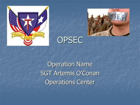 Operation Name SGT Artemis O’Conan Operations Center
