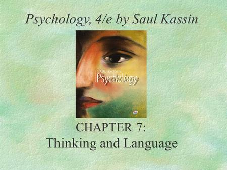 Psychology, 4/e by Saul Kassin