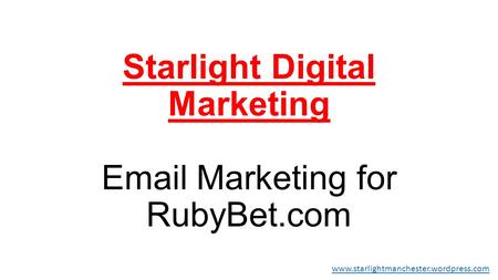 Starlight Digital Marketing Email Marketing for RubyBet.com www.starlightmanchester.wordpress.com.