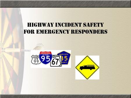 Highway Incident Safety For Emergency Responders
