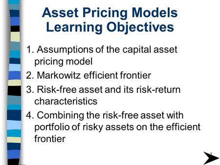 Asset Pricing Models Learning Objectives