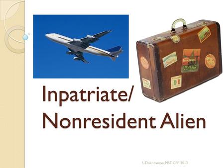 Inpatriate/ Nonresident Alien