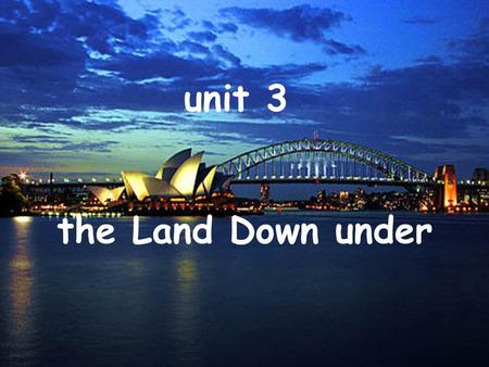 unit 3 the Land Down under emblem ( 1 ) ( 2 ) ( 3 ) ( 4 ) ( 5 ) ( 6 ) 1. Which is Australia’s flag?