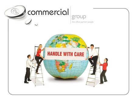 the commercial group Independently & privately owned Providing comprehensive, integrated procurement service The group employs over 130 hugely impassioned.