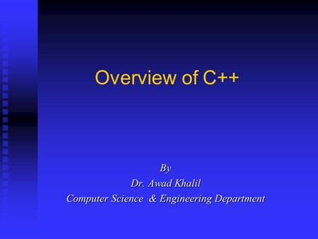 By Dr. Awad Khalil Computer Science & Engineering Department