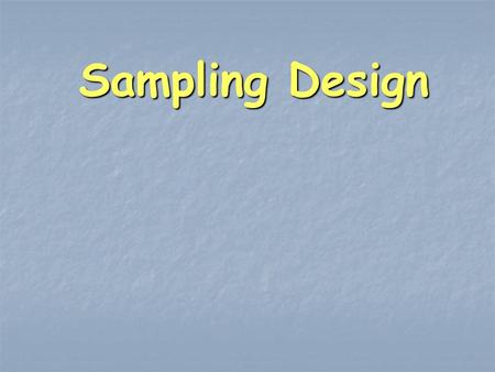 Sampling Design.