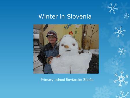 Winter in Slovenia Primary school Rovtarske Žibrše.