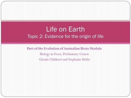 Life on Earth Topic 2: Evidence for the origin of life