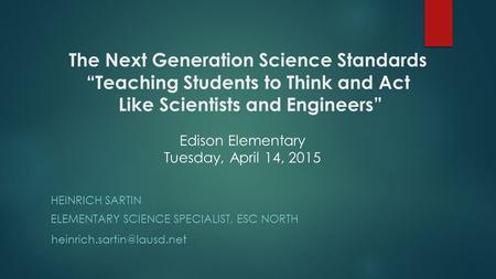 Heinrich Sartin Elementary Science Specialist, ESC North