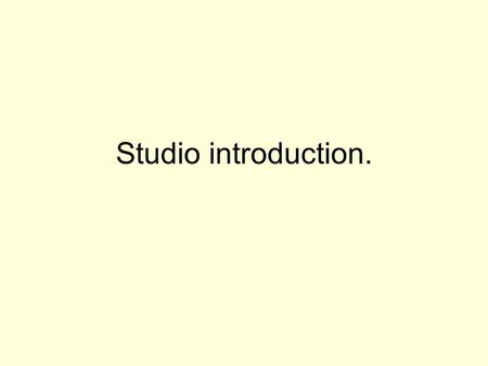 Studio introduction.. Signal flow. Understanding signal flow is vital to the smooth running of a studio session. What type of signal is it and what type.