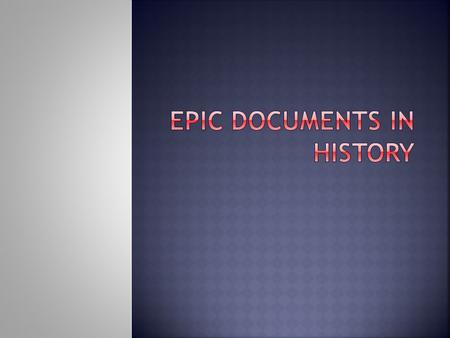 Epic documents in history