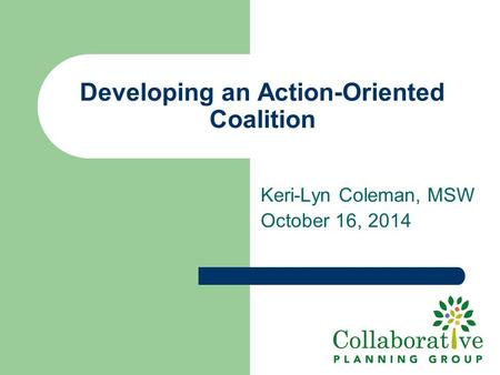 Developing an Action-Oriented Coalition