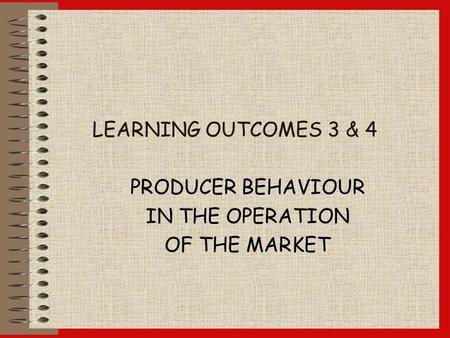 PRODUCER BEHAVIOUR IN THE OPERATION OF THE MARKET