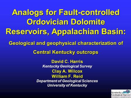 Analogs for Fault-controlled Ordovician Dolomite Reservoirs, Appalachian Basin: Geological and geophysical characterization of Central Kentucky outcrops.