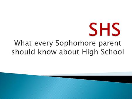 What every Sophomore parent should know about High School.