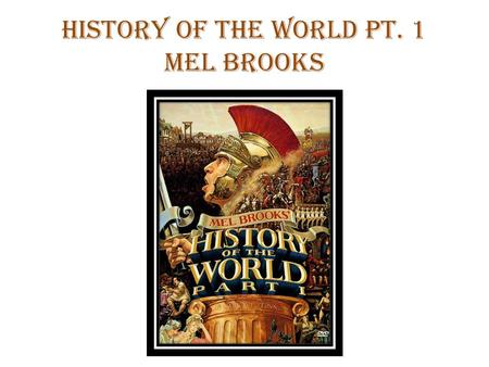 History of the World Pt. 1 Mel Brooks. Mel Brooks Directed, Wrote and Acted in: Dracula: Dead and Loving It (1995) Robin Hood: Men in Tights (1993) Life.