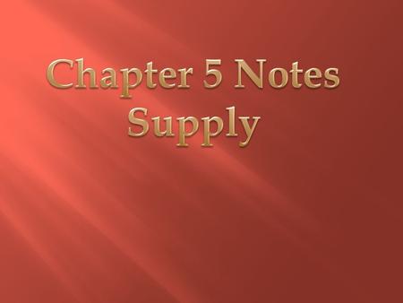 Chapter 5 Notes Supply.
