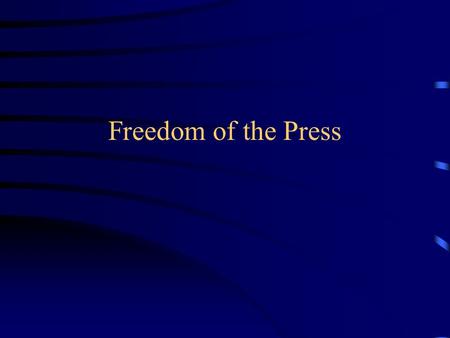 Freedom of the Press. 1 st amendment guarantees freedom of the press.