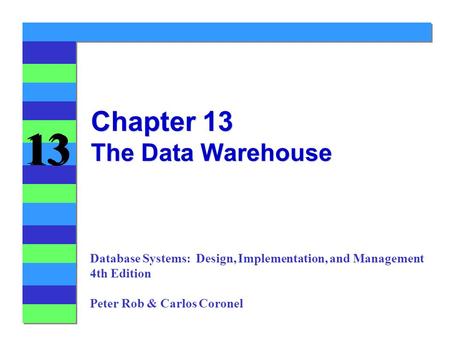 Chapter 13 The Data Warehouse