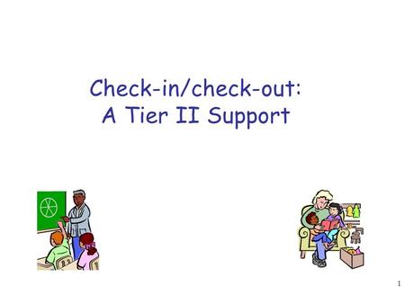 Check-in/check-out: A Tier II Support