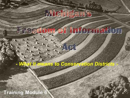 - What it means to Conservation Districts - Training Module 6.