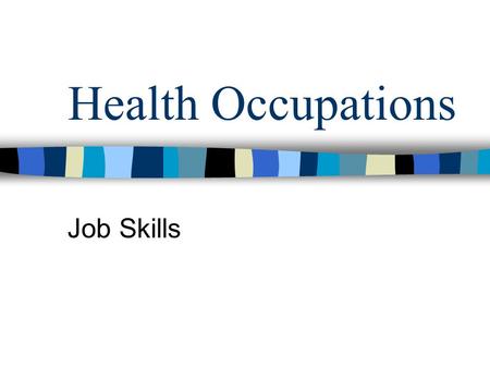 Health Occupations Job Skills.