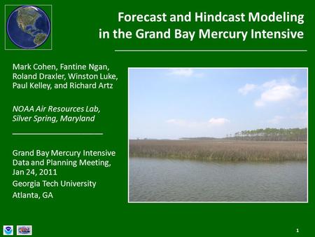 Grand Bay Mercury Intensive, Data and Planning Meeting, Jan 24, 2011, Georgia Tech University Forecast and Hindcast Modeling in the Grand Bay Mercury Intensive.