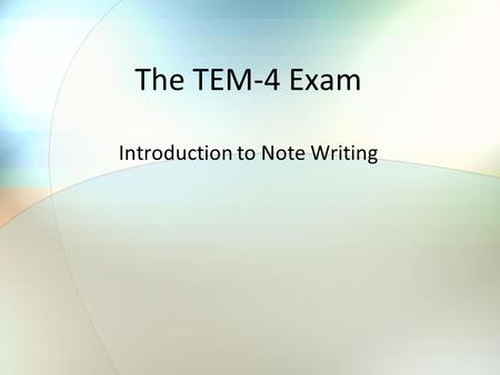 The TEM-4 Exam Introduction to Note Writing